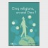 Cinq religions, un seul Dieu ?