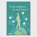 Cinq religions, un seul Dieu ?